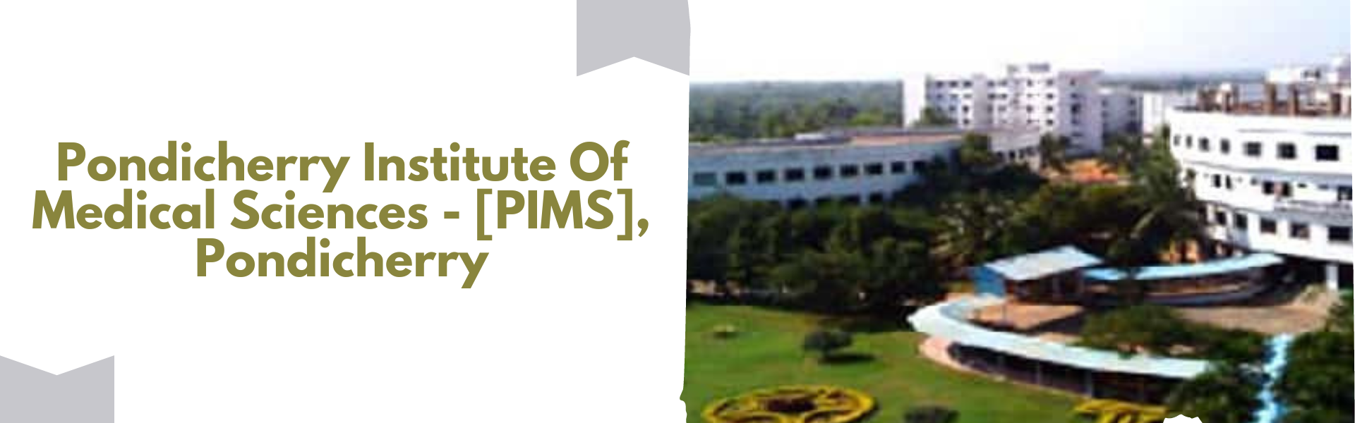 Pondicherry Institute Of Medical Sciences - [PIMS], Pondicherry